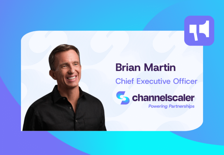 Channelscaler Names Brian Martin CEO to Drive the Next Stage of Customer-First Growth